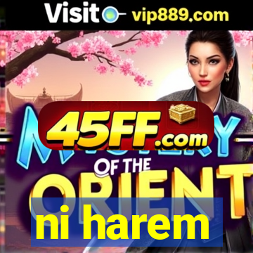 ni harem